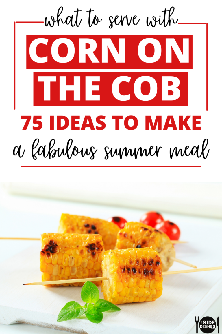 What to Serve With Corn on the Cob (65 main dish and side dish recipes!)