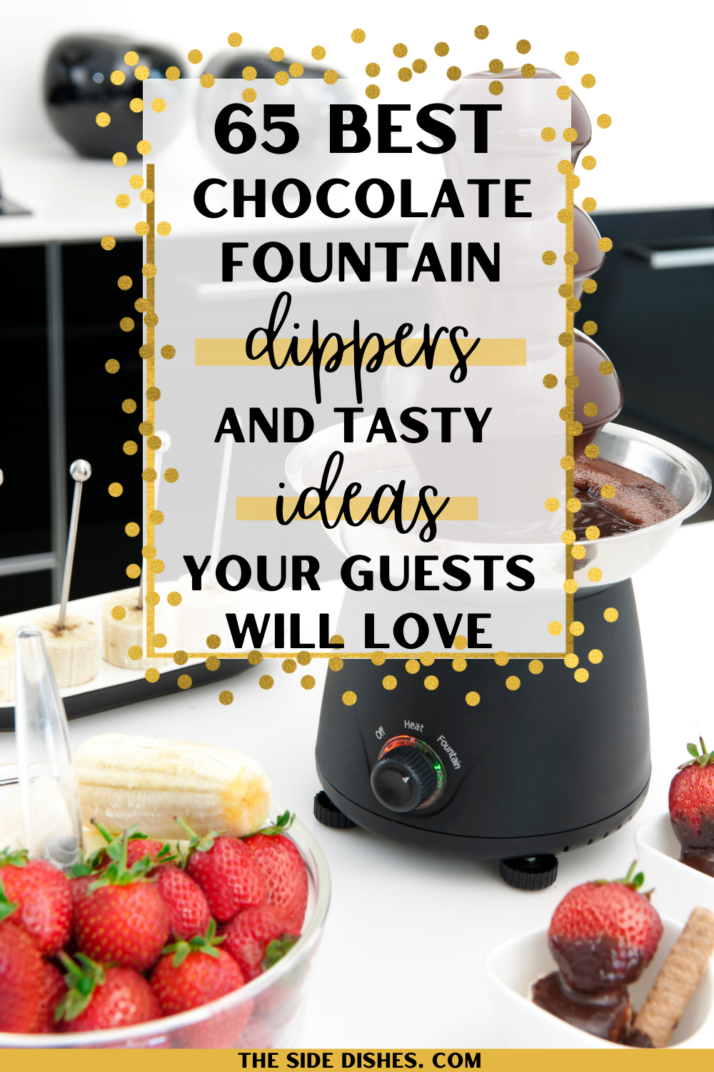 What to serve with a chocolate fountain! Here are the best things to dip in chocolate fondue, so you can create the most mouth-watering dessert table ever.